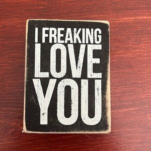 I freaking love you striped wooden box sign